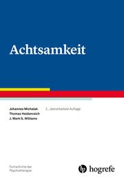 Achtsamkeit Michalak, Johannes/Heidenreich, Thomas/Williams, J Mark G 9783801730406