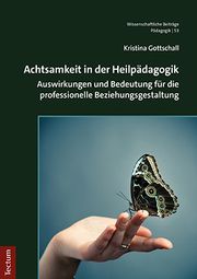 Achtsamkeit in der Heilpädagogik Gottschall, Kristina 9783828846333