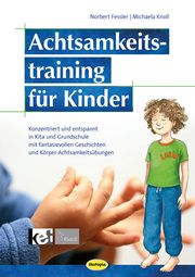 Achtsamkeitstraining für Kinder Fessler, Norbert/Knoll, Michaela 9783867026277