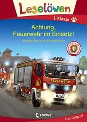 Achtung, Feuerwehr im Einsatz! Neubauer, Annette 9783743207578