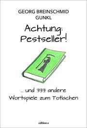 Achtung: Pestseller! Breinschmid, Georg/Paal, Günther 9783990017418