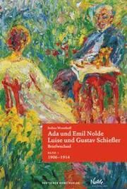 Ada und Emil Nolde - Luise und Gustav Schiefler. Briefwechsel Woesthoff, Indina 9783422982574
