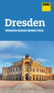 ADAC Reiseführer Dresden, Sächsische Schweiz, Meißen, Pirna Schnurrer, Elisabeth 9783956897047