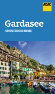 ADAC Reiseführer Gardasee mit Verona, Brescia, Trento Fleschhut, Max/Aigner, Gottfried 9783956897054