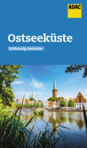 ADAC Reiseführer Ostseeküste Schleswig-Holstein Dittombée, Monika 9783956897177