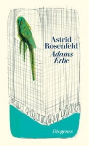 Adams Erbe Rosenfeld, Astrid 9783257261240