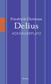 Adenauerplatz Delius, Friedrich Christian 9783499266843