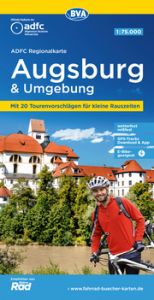 ADFC-Regionalkarte Augsburg und Umgebung, 1:75.000, mit Tagestourenvorschlägen, reiß- und wetterfest, E-Bike-geeignet, GPS-Tracks-Download Allgemeiner Deutscher Fahrrad-Club e V (ADFC)/BVA BikeMedia GmbH 9783969901458