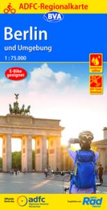 ADFC-Regionalkarte Berlin und Umgebung, 1:75.000, mit Tagestourenvorschlägen, reiß- und wetterfest, E-Bike-geeignet, mit Knotenpunkten, GPS-Tracks Download Allgemeiner Deutscher Fahrrad-Club e V (ADFC)/BVA BikeMedia GmbH 9783969900161