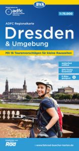 ADFC-Regionalkarte Dresden & Umgebung, 1:75.000, mit Tagestourenvorschlägen, reiß- und wetterfest, E-Bike-geeignet, GPS-Tracks Download Allgemeiner Deutscher Fahrrad-Club e V (ADFC)/BVA BikeMedia GmbH 9783969900956