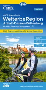 ADFC-Regionalkarte WelterbeRegion Anhalt-Dessau-Wittenberg, 1:75.000, mit Tagestourenvorschlägen, reiß- und wetterfest, E-Bike-geeignet, GPS-Tracks Download Allgemeiner Deutscher Fahrrad-Club e V (ADFC)/BVA BikeMedia GmbH 9783969902219