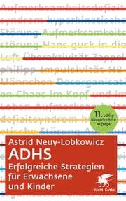 ADHS - erfolgreiche Strategien für Erwachsene und Kinder Neuy-Lobkowicz, Astrid 9783608987560