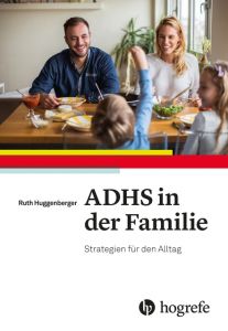 ADHS in der Familie Huggenberger, Ruth 9783456857985