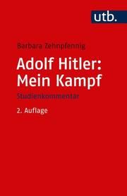 Adolf Hitler: Mein Kampf Zehnpfennig, Barbara (Prof. Dr.) 9783825249021