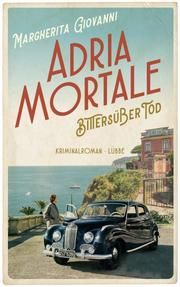 Adria mortale - Bittersüßer Tod Giovanni, Margherita 9783785727386