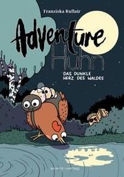 Adventure Huhn - Das dunkle Herz des Waldes Ruflair, Franziska 9783964450449