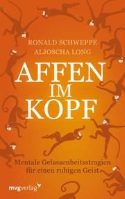 Affen im Kopf Schweppe, Ronald Pierre/Long, Aljoscha 9783747401835