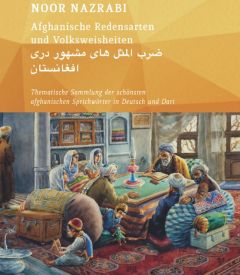 Afghanische Redensarten und Volksweisheiten 1 Nazrabi, Noor 9783945348000