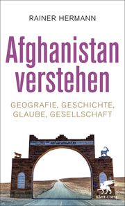 Afghanistan verstehen Hermann, Rainer 9783608986563