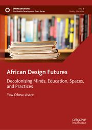 African Design Futures Ofosu-Asare, Yaw 9783031717536