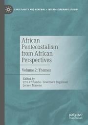 African Pentecostalism from African Perspectives Ezra Chitando/Lovemore Togarasei/Loreen Maseno 9783031678288