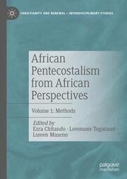 African Pentecostalism from African Perspectives Ezra Chitando/Lovemore Togarasei/Loreen Maseno 9783031698835