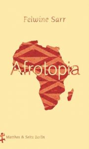 Afrotopia Sarr, Felwine 9783957576774