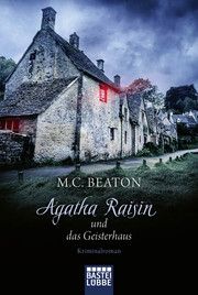 Agatha Raisin und das Geisterhaus Beaton, M C 9783404179169