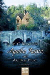 Agatha Raisin und der Tote im Wasser Beaton, M C 9783404173594