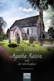 Agatha Raisin und der tote Kaplan Beaton, M C 9783404178308
