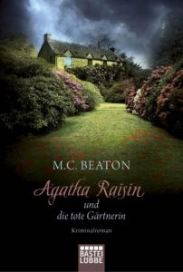 Agatha Raisin und die tote Gärtnerin Beaton, M C 9783404169863