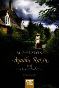 Agatha Raisin und die tote Urlauberin Beaton, M C 9783404172856