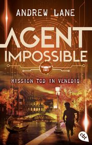 AGENT IMPOSSIBLE - Mission Tod in Venedig Lane, Andrew 9783570315262