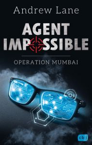 AGENT IMPOSSIBLE - Operation Mumbai Lane, Andrew 9783570165065