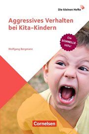 Aggressives Verhalten bei Kita-Kindern Bergmann, Wolfgang 9783834651242