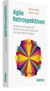 Agile Retrospektiven Derby, Esther/Larsen, Diana 9783800658558