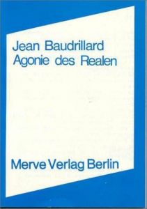 Agonie des Realen Baudrillard, Jean 9783920986999
