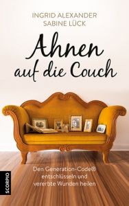 Ahnen auf die Couch Alexander, Ingrid/Lück, Sabine 9783958030701