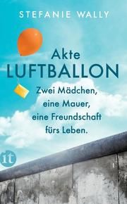 Akte Luftballon Wally, Stefanie 9783458364337
