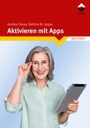 Aktivieren mit Apps Friese, Andrea/Jasper, Bettina M 9783748606512