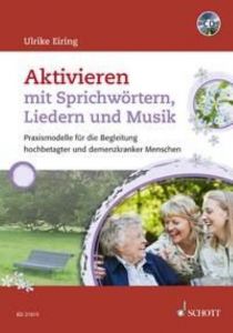 Aktivieren mit Sprichwörtern, Liedern und Musik Eiring, Ulrike 9783795708351