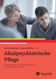 Akutpsychiatrische Pflege Markus Witzmann/Christoph Müller 9783456862859