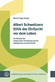 Albert Schweitzers Ethik der Ehrfurcht vor dem Leben Werner Zager 9783374068050