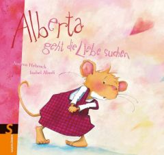 Alberta geht die Liebe suchen Abedi, Isabel 9783737360630