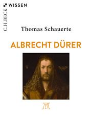 Albrecht Dürer Schauerte, Thomas 9783406756252