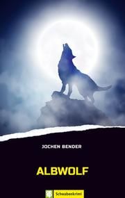 Albwolf Bender, Jochen 9783965550223