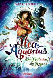 Alea Aquarius - Die Botschaft des Regens 1 Stewner, Tanya 9783789113536