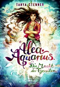 Alea Aquarius - Die Macht der Gezeiten Stewner, Tanya 9783789108884