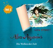Alea Aquarius - Die Wellen der Zeit 2 Stewner, Tanya 9783837392036