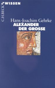 Alexander der Große Gehrke, Hans-Joachim 9783406410437